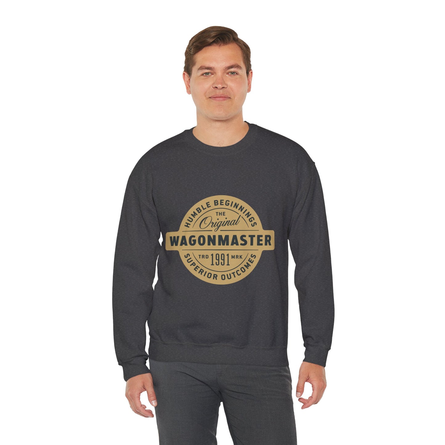 Wagonmaster Crewneck Sweatshirt - "Humble Beginnings, Superior Outcomes" Vintage Badge