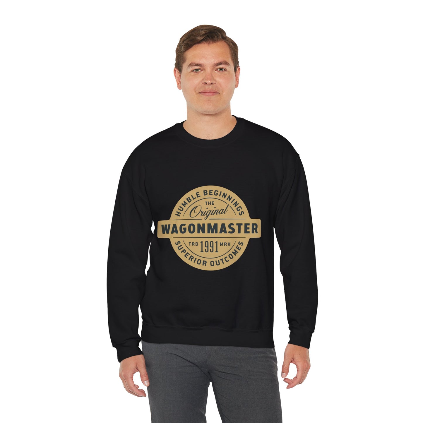 Wagonmaster Crewneck Sweatshirt - "Humble Beginnings, Superior Outcomes" Vintage Badge