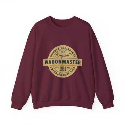 Wagonmaster Crewneck Sweatshirt - "Humble Beginnings, Superior Outcomes" Vintage Badge