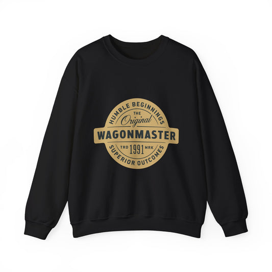 Wagonmaster Crewneck Sweatshirt - "Humble Beginnings, Superior Outcomes" Vintage Badge