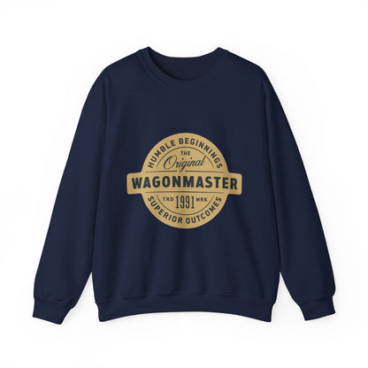 Wagonmaster Crewneck Sweatshirt - "Humble Beginnings, Superior Outcomes" Vintage Badge