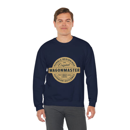 Wagonmaster Crewneck Sweatshirt - "Humble Beginnings, Superior Outcomes" Vintage Badge