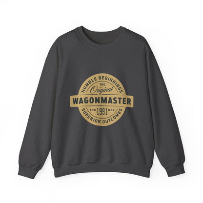 Wagonmaster Crewneck Sweatshirt - "Humble Beginnings, Superior Outcomes" Vintage Badge